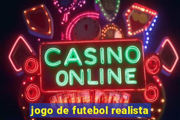 jogo de futebol realista